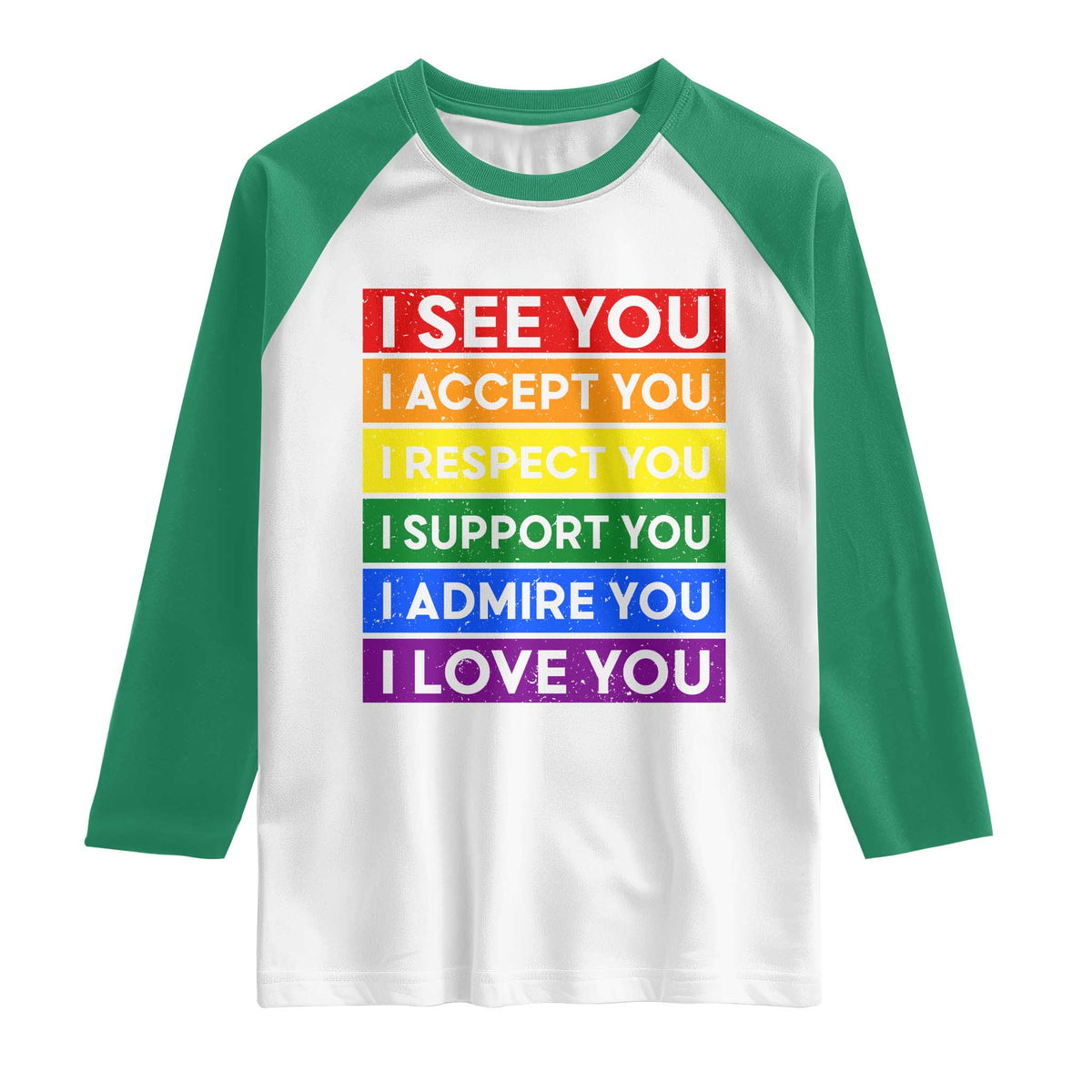 I See Accept Respect Support Admire Love You Raglan Shirt LGBT Ally Pride Graphic