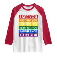 I See Accept Respect Support Admire Love You Raglan Shirt LGBT Ally Pride Graphic