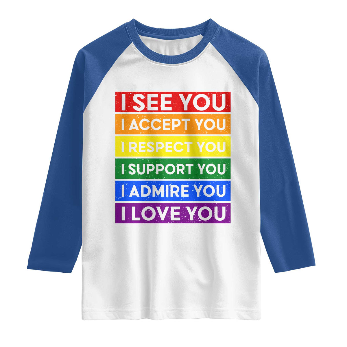 I See Accept Respect Support Admire Love You Raglan Shirt LGBT Ally Pride Graphic