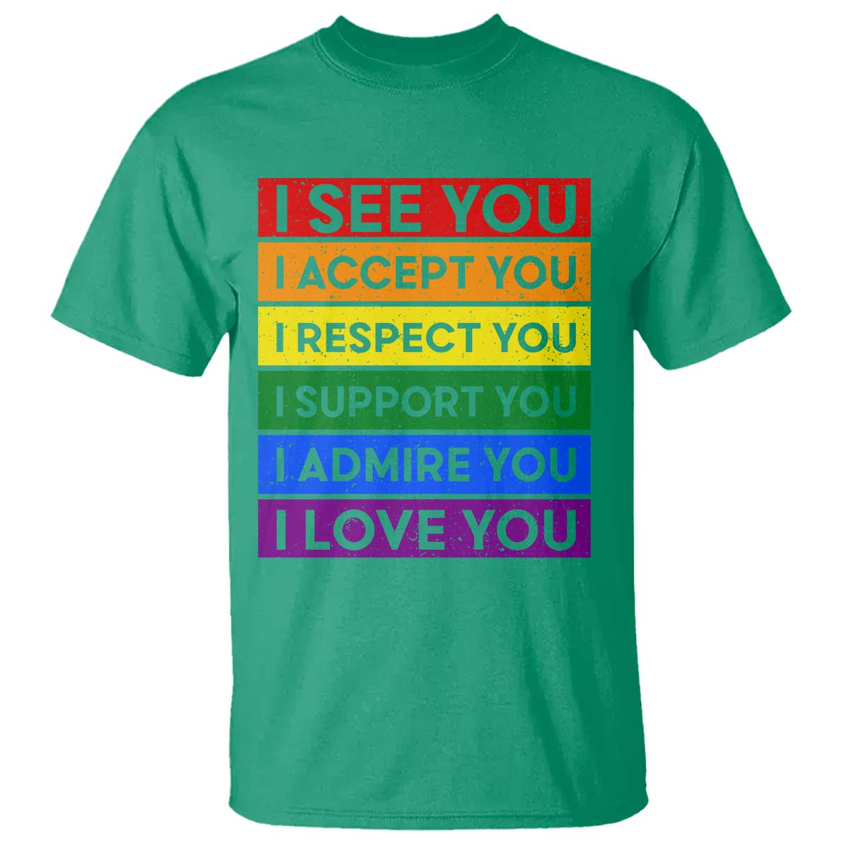 I See Accept Respect Support Admire Love You T Shirt LGBT Ally Pride Graphic