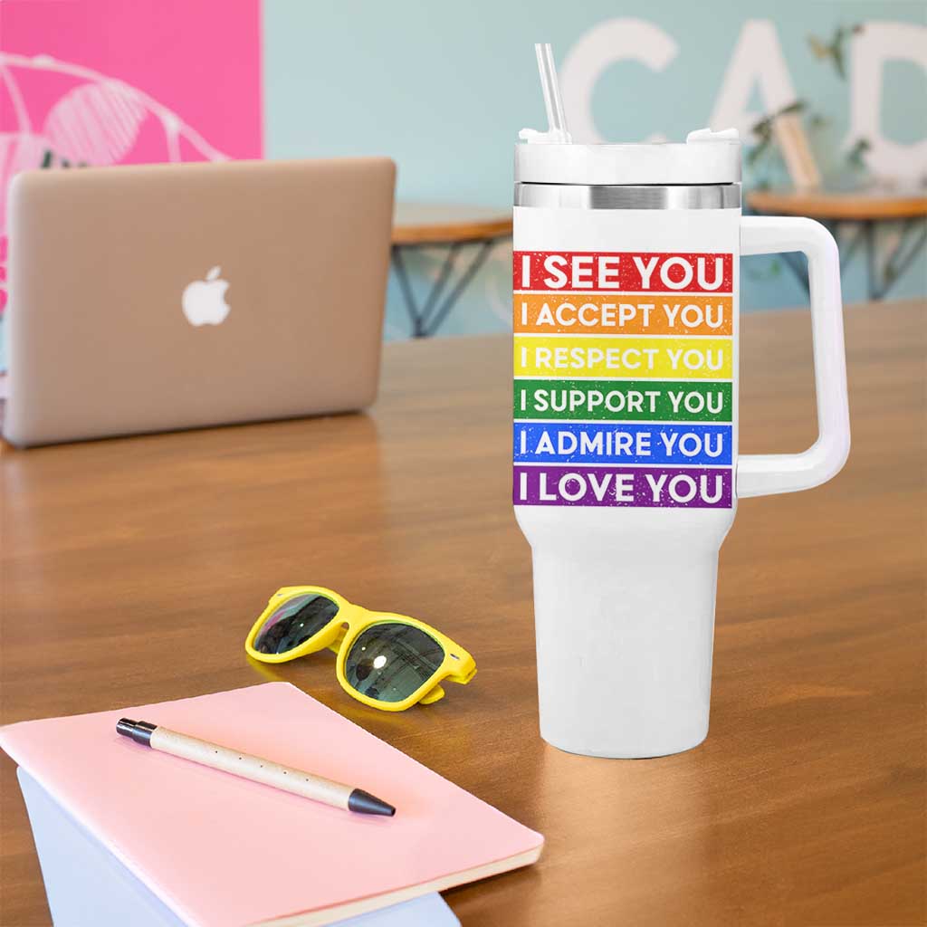 I See Accept Respect Support Admire Love You Tumbler With Handle LGBT Ally Pride Graphic