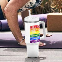I See Accept Respect Support Admire Love You Tumbler With Handle LGBT Ally Pride Graphic