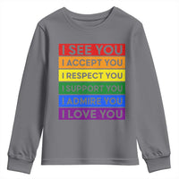 I See Accept Respect Support Admire Love You Youth Sweatshirt LGBT Ally Pride Graphic