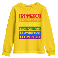 I See Accept Respect Support Admire Love You Youth Sweatshirt LGBT Ally Pride Graphic