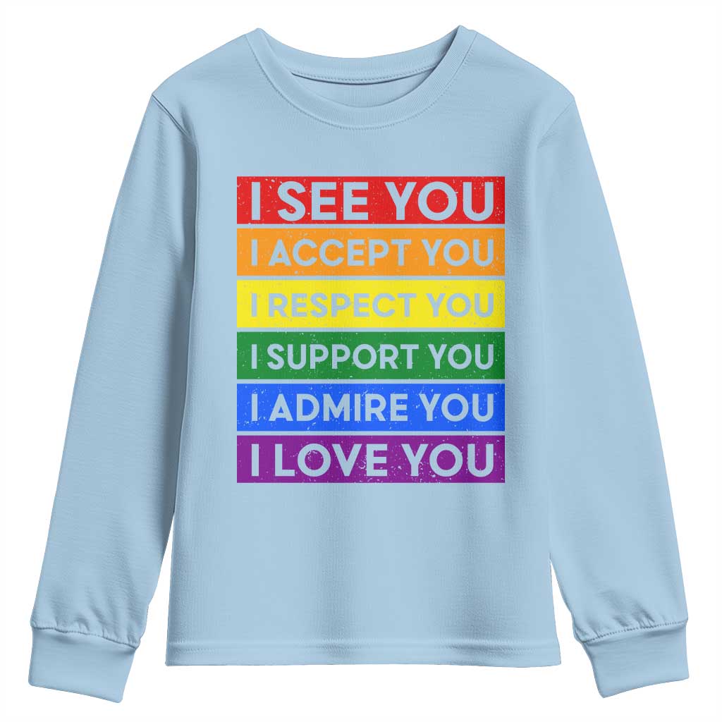 I See Accept Respect Support Admire Love You Youth Sweatshirt LGBT Ally Pride Graphic