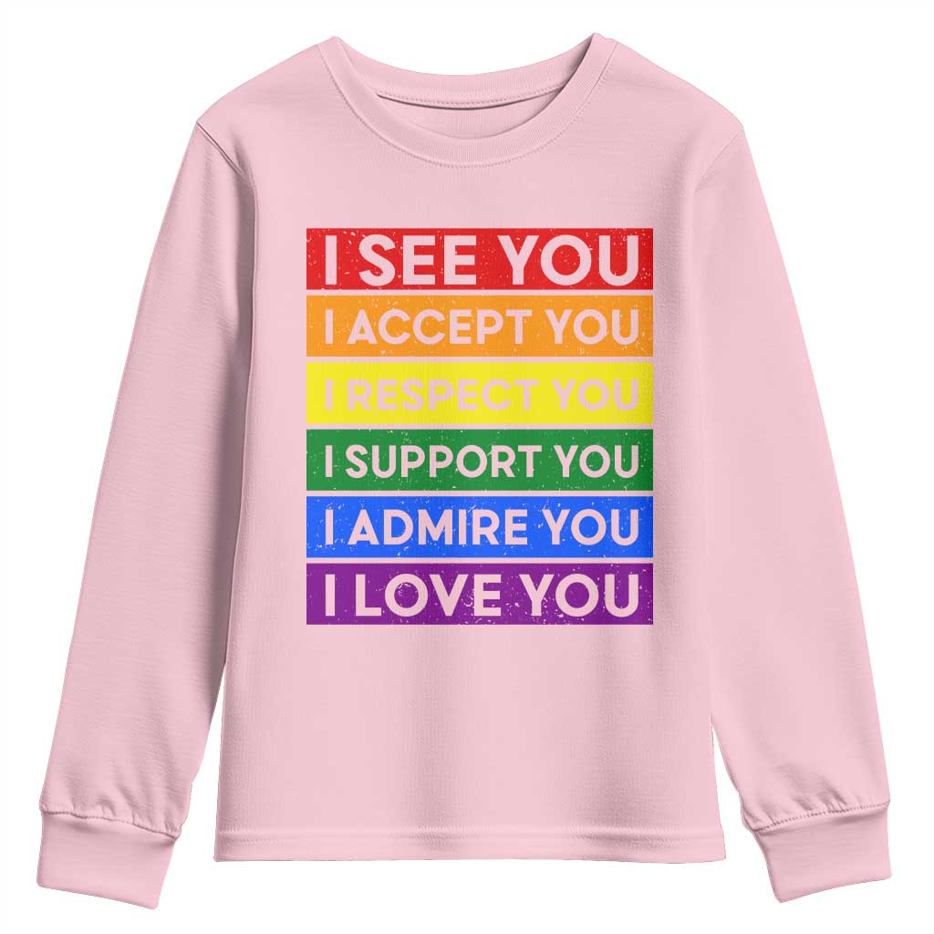 I See Accept Respect Support Admire Love You Youth Sweatshirt LGBT Ally Pride Graphic