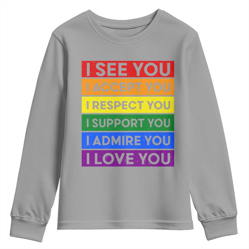 I See Accept Respect Support Admire Love You Youth Sweatshirt LGBT Ally Pride Graphic