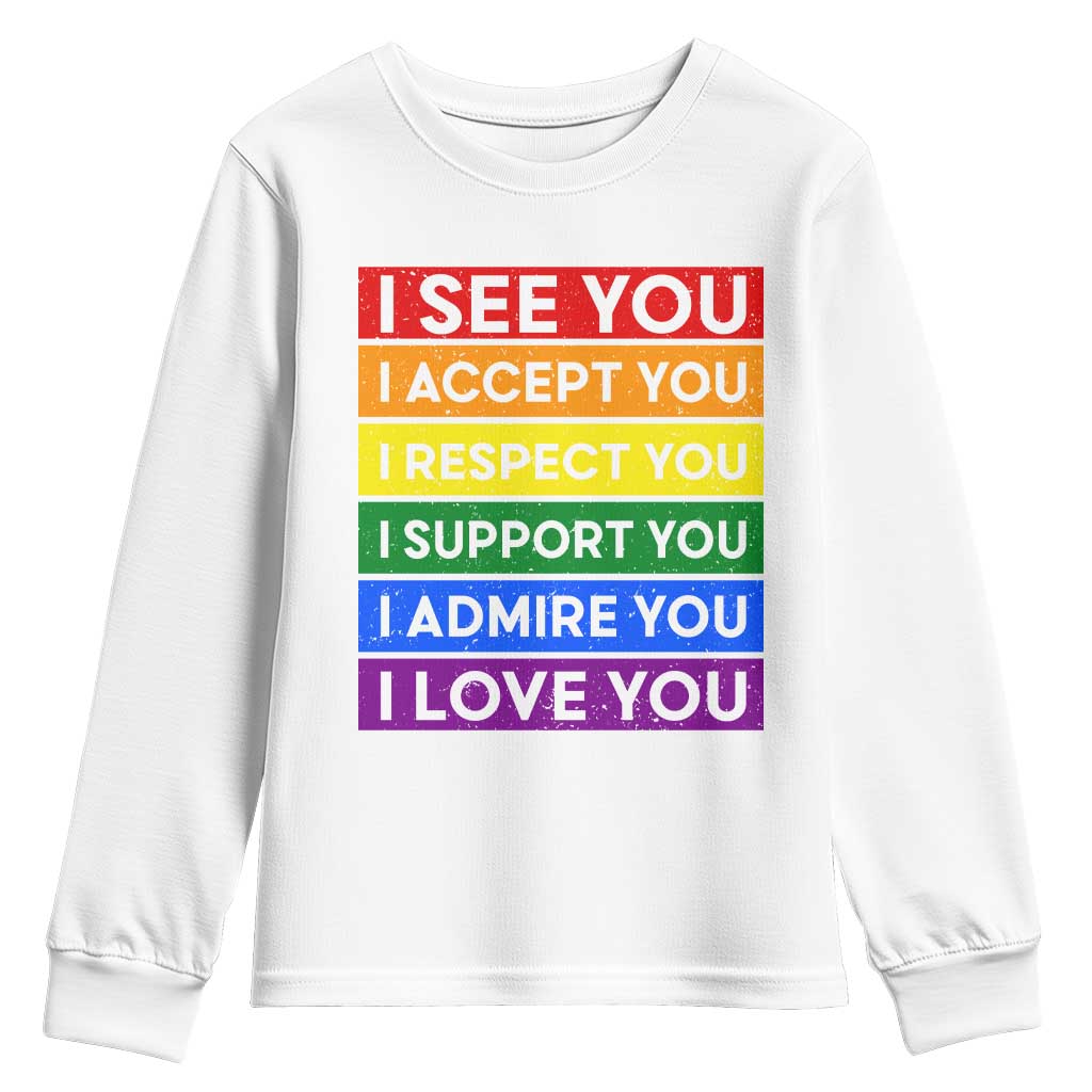 I See Accept Respect Support Admire Love You Youth Sweatshirt LGBT Ally Pride Graphic