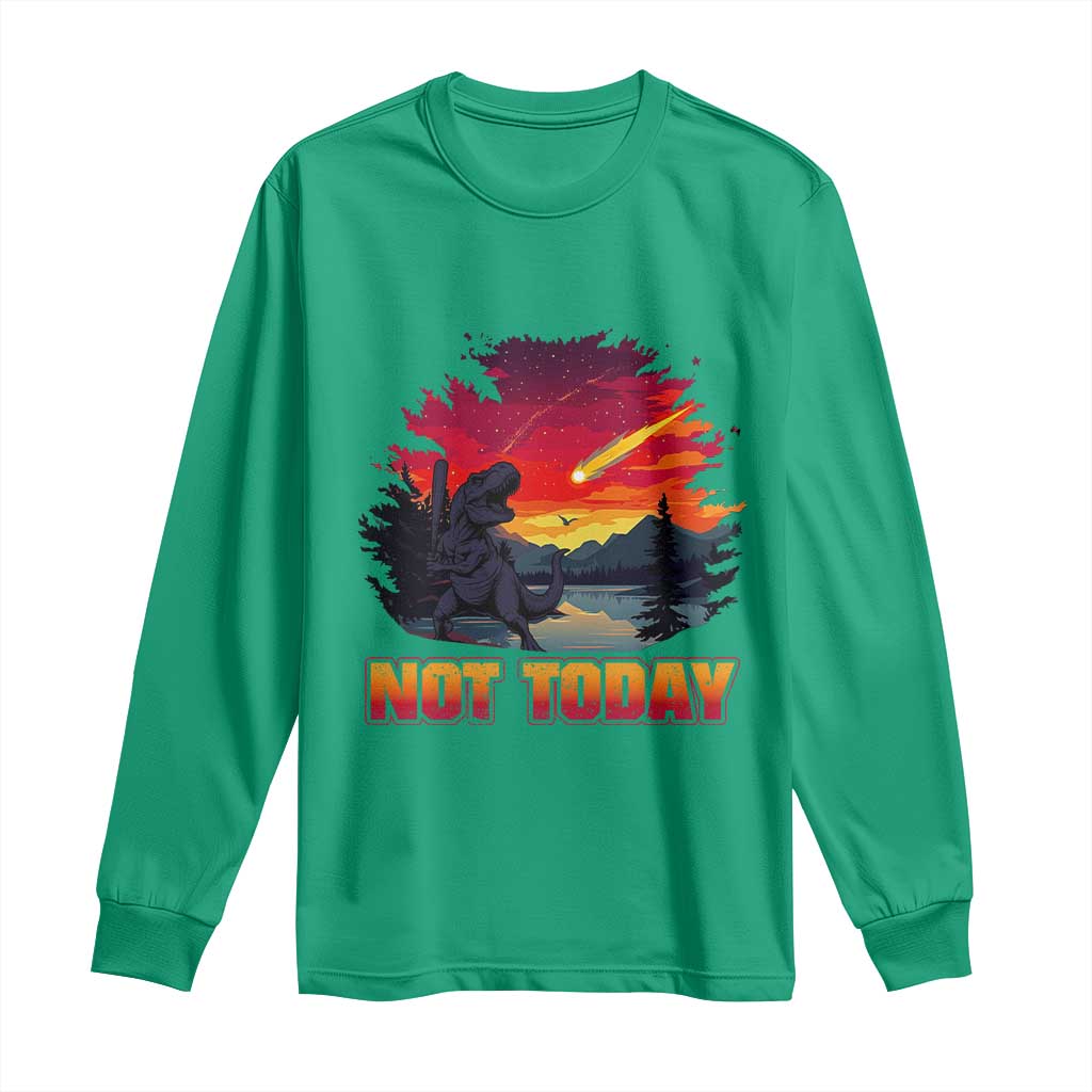 Funny Dinosaur Baseball Meteorite Long Sleeve Shirt Not Today