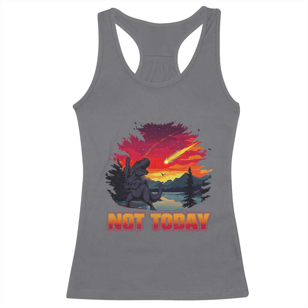 Funny Dinosaur Baseball Meteorite Racerback Tank Top Not Today