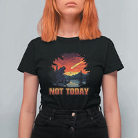 Funny Dinosaur Baseball Meteorite T Shirt For Women Not Today