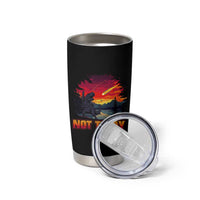 Funny Dinosaur Baseball Meteorite Tumbler Cup Not Today