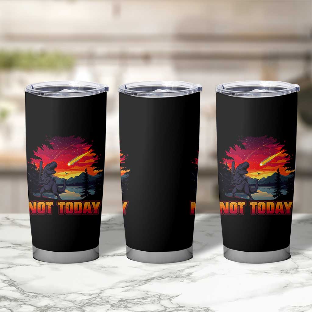 Funny Dinosaur Baseball Meteorite Tumbler Cup Not Today