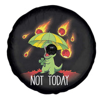 Dinosaur Meteor Shower Astronomy Humor Spare Tire Cover Not Today