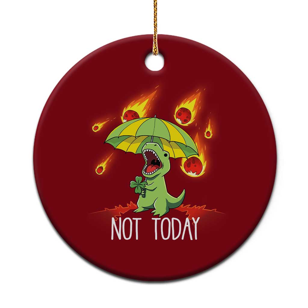Dinosaur Meteor Shower Astronomy Humor Ceramic Ornament Not Today