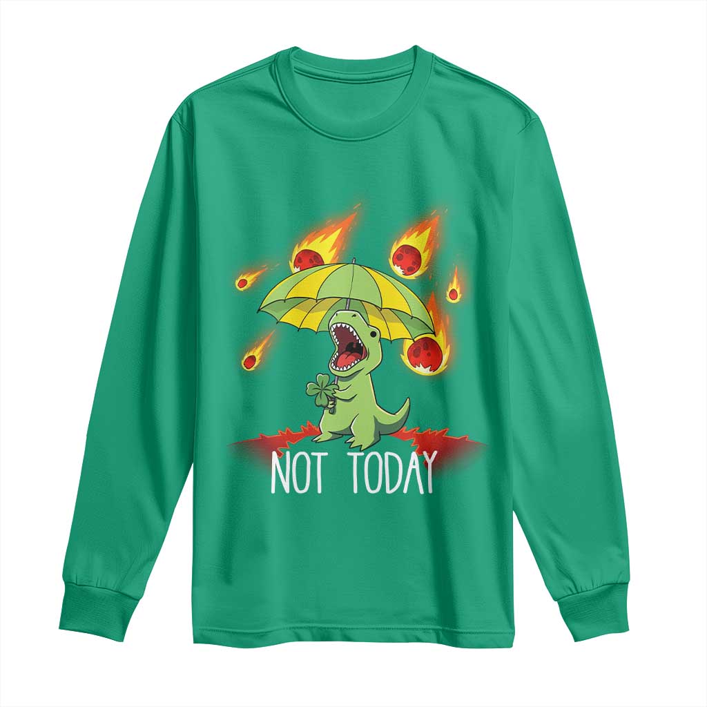 Dinosaur Meteor Shower Astronomy Humor Long Sleeve Shirt Not Today