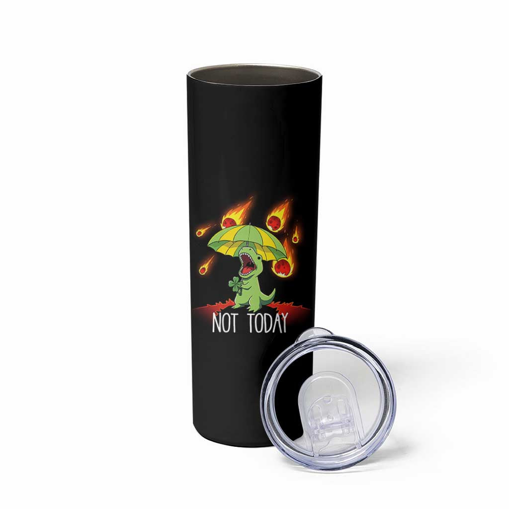 Dinosaur Meteor Shower Astronomy Humor Skinny Tumbler Not Today
