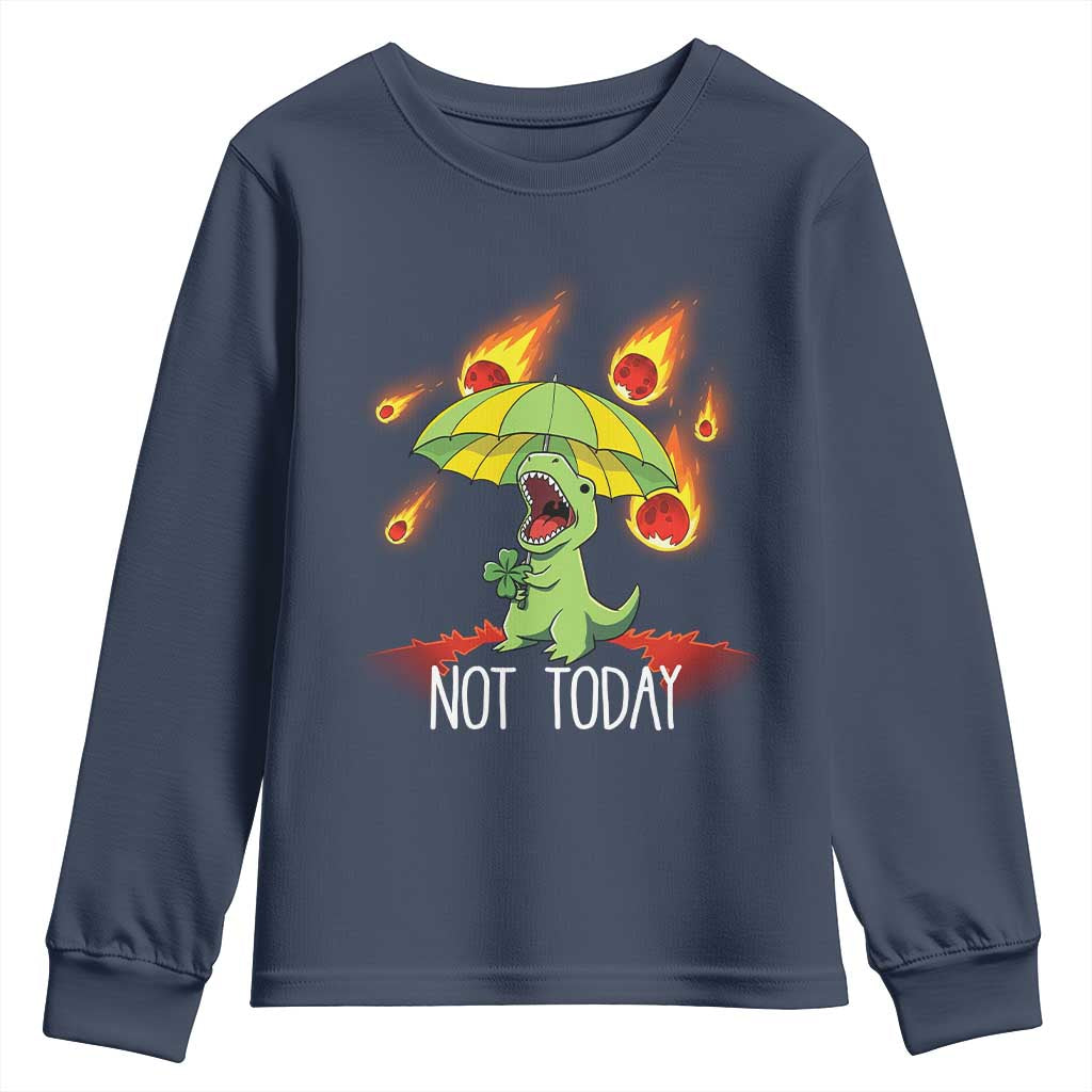 Dinosaur Meteor Shower Astronomy Humor Youth Sweatshirt Not Today