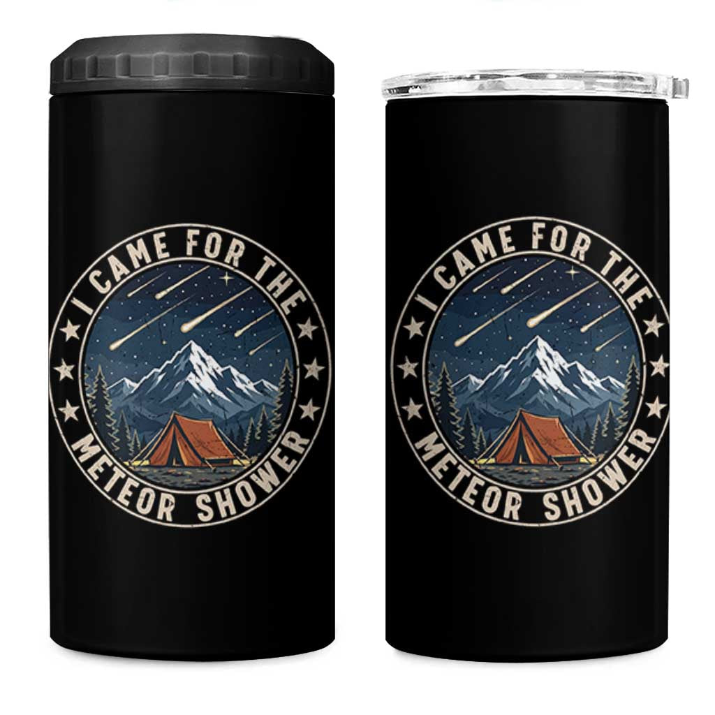 I Came For The Meteor Shower 4 in 1 Can Cooler Tumbler Funny Astronomy Camping