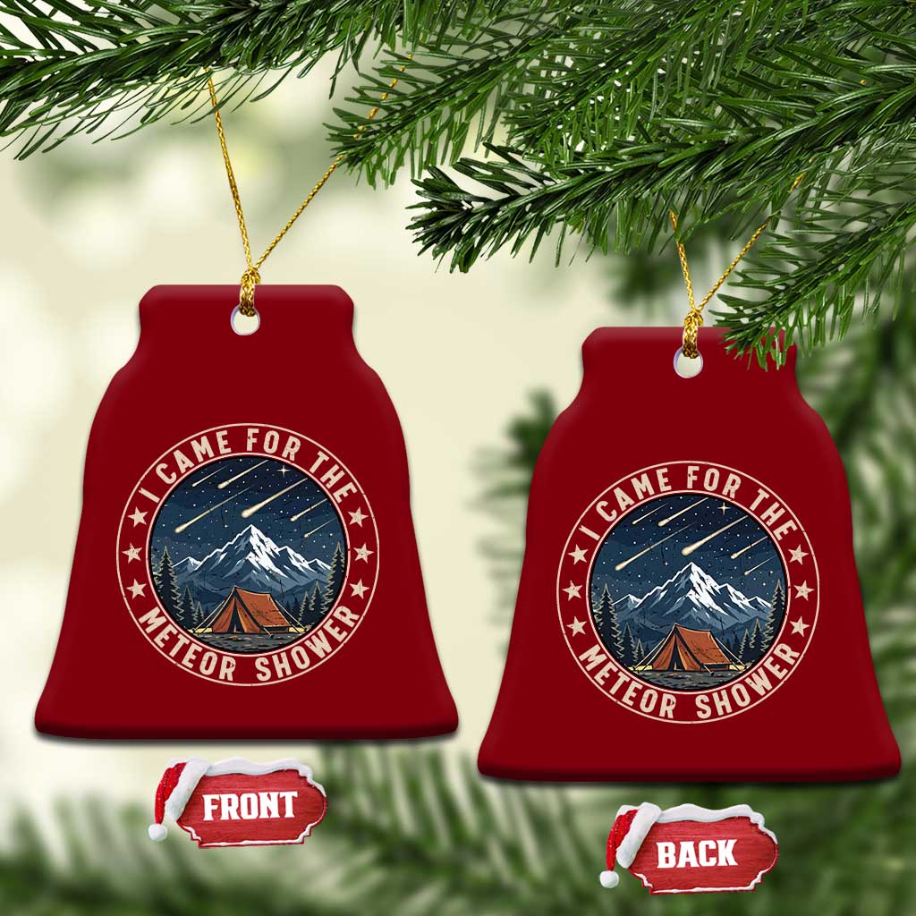 I Came For The Meteor Shower Ceramic Ornament Funny Astronomy Camping