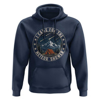 I Came For The Meteor Shower Hoodie Funny Astronomy Camping