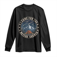 I Came For The Meteor Shower Long Sleeve Shirt Funny Astronomy Camping