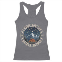 I Came For The Meteor Shower Racerback Tank Top Funny Astronomy Camping