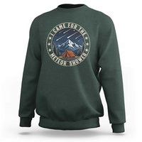 I Came For The Meteor Shower Sweatshirt Funny Astronomy Camping