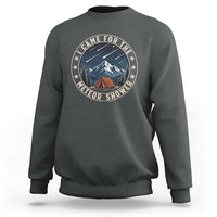 I Came For The Meteor Shower Sweatshirt Funny Astronomy Camping