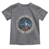 I Came For The Meteor Shower Toddler T Shirt Funny Astronomy Camping