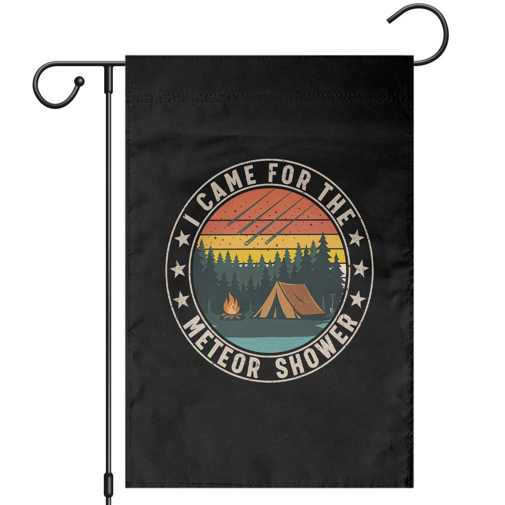 I Came For The Meteor Shower Garden Flag Stargazer Camping Gift