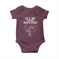 I'll Be In The Backyard Baby Onesie Funny Astronomy Stargazer