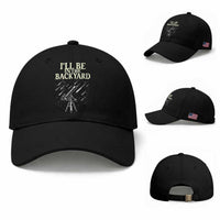 I'll Be In The Backyard Baseball Cap Funny Astronomy Stargazer