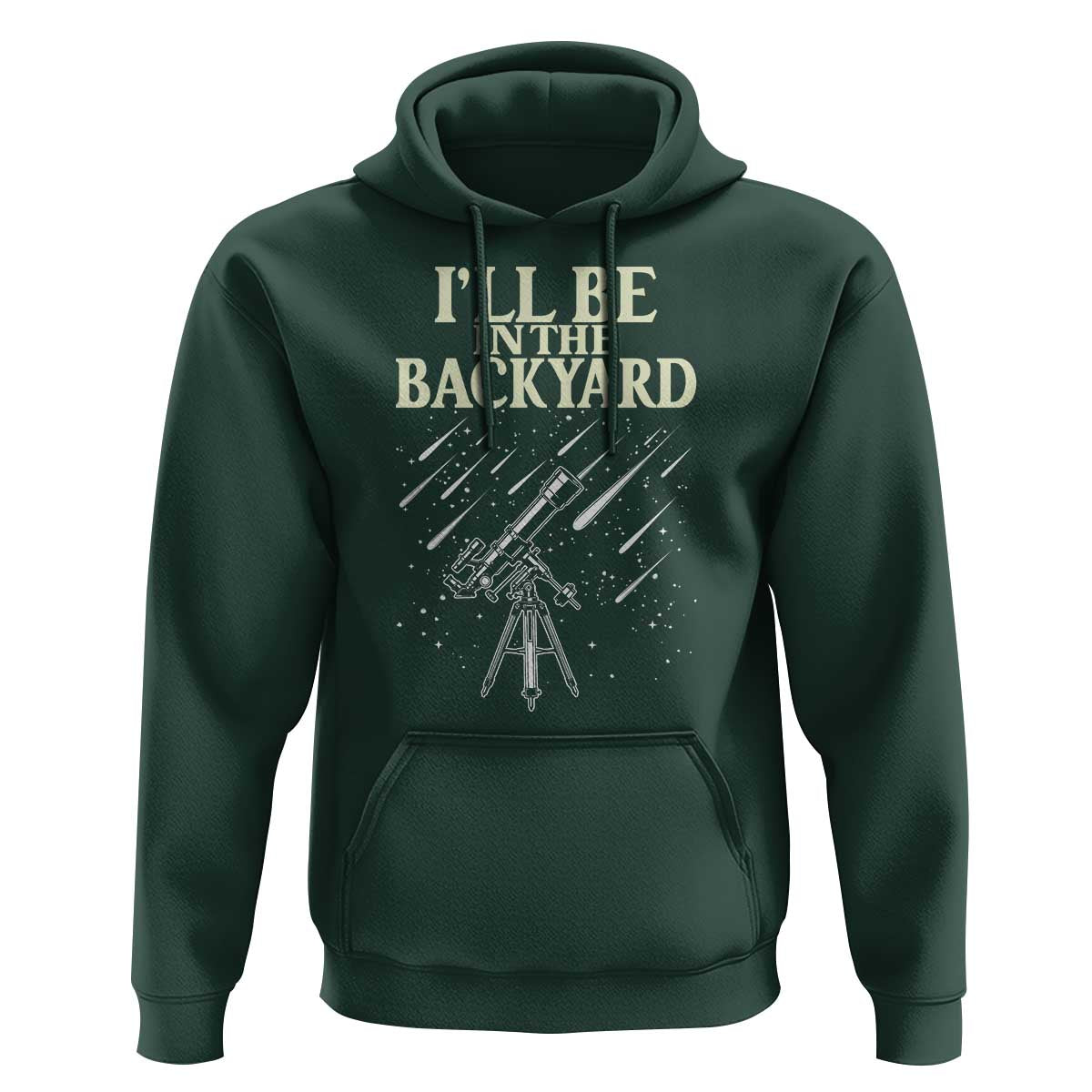 I'll Be In The Backyard Hoodie Funny Astronomy Stargazer