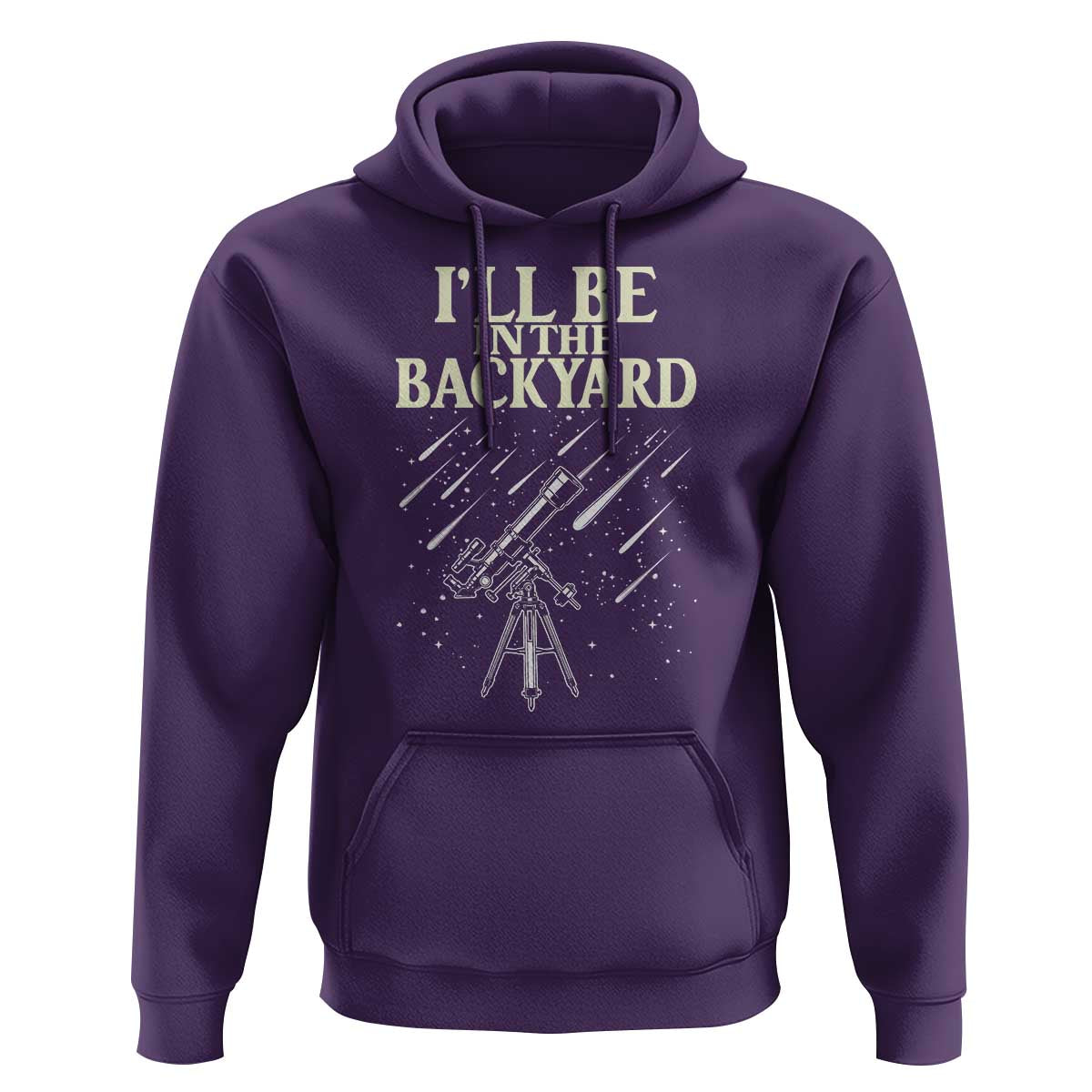 I'll Be In The Backyard Hoodie Funny Astronomy Stargazer