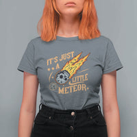 Funny Skull Meteorite T Shirt For Women Just A Little Meteor