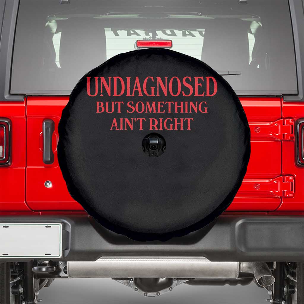 Funny Sarcastic Spare Tire Cover Undiagnosed But Something Aint Right