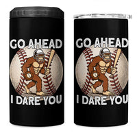 Funny Bigfoot Baseball Catcher 4 in 1 Can Cooler Tumbler Go Ahead I Dare You Gift
