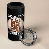 Funny Bigfoot Baseball Catcher 4 in 1 Can Cooler Tumbler Go Ahead I Dare You Gift