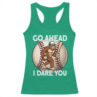 Funny Bigfoot Baseball Catcher Racerback Tank Top Go Ahead I Dare You Gift - Wonder Print Shop