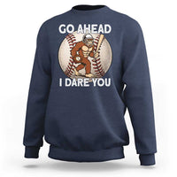 Funny Bigfoot Baseball Catcher Sweatshirt Go Ahead I Dare You Gift - Wonder Print Shop