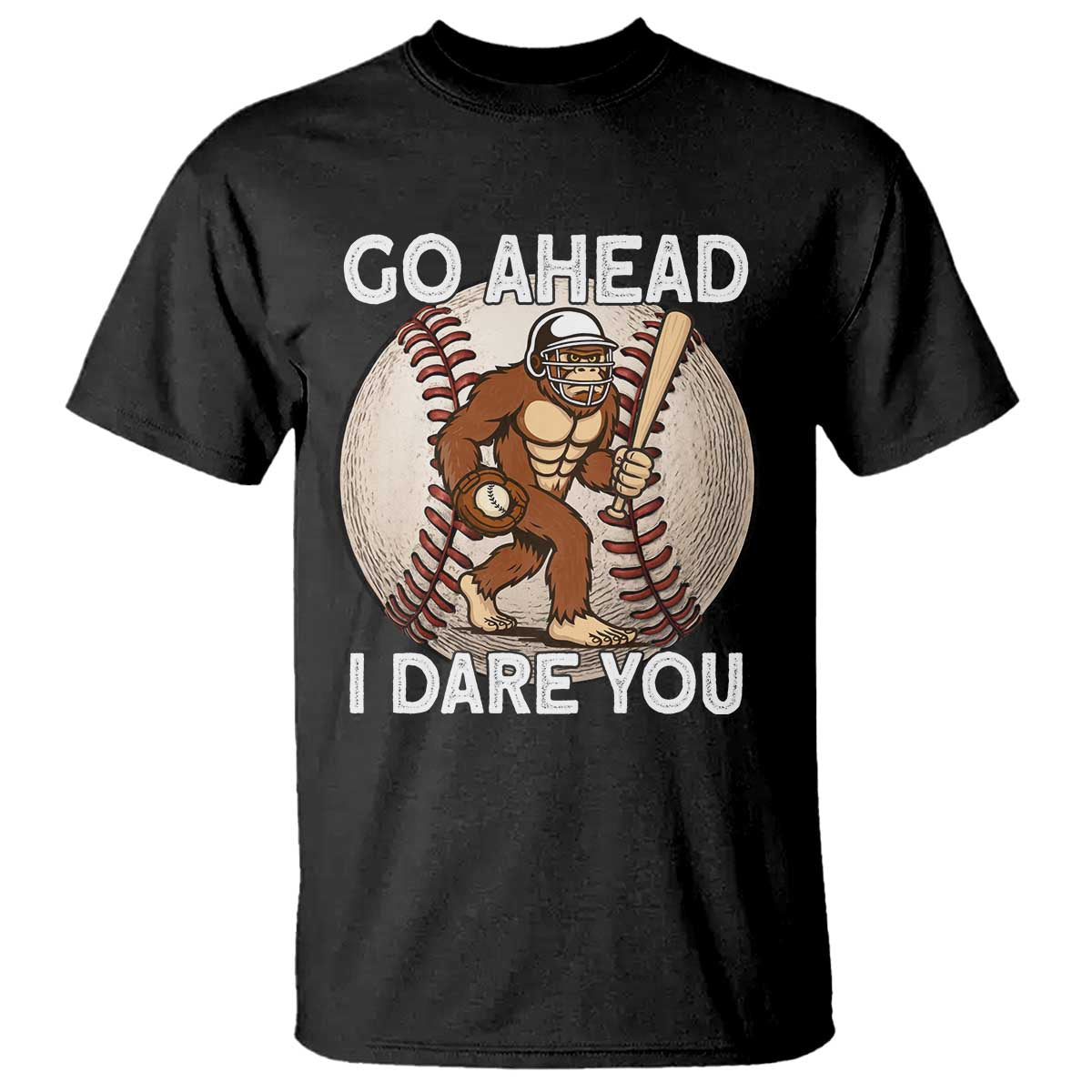 Funny Bigfoot Baseball Catcher T Shirt Go Ahead I Dare You Gift - Wonder Print Shop