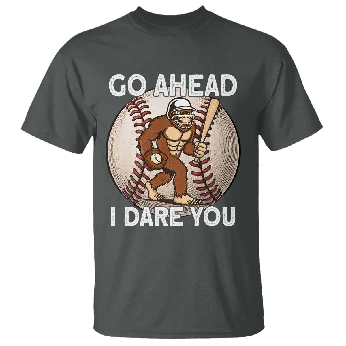 Funny Bigfoot Baseball Catcher T Shirt Go Ahead I Dare You Gift - Wonder Print Shop