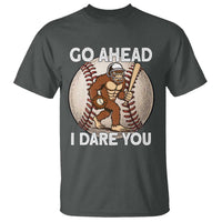 Funny Bigfoot Baseball Catcher T Shirt Go Ahead I Dare You Gift - Wonder Print Shop