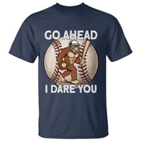 Funny Bigfoot Baseball Catcher T Shirt Go Ahead I Dare You Gift - Wonder Print Shop