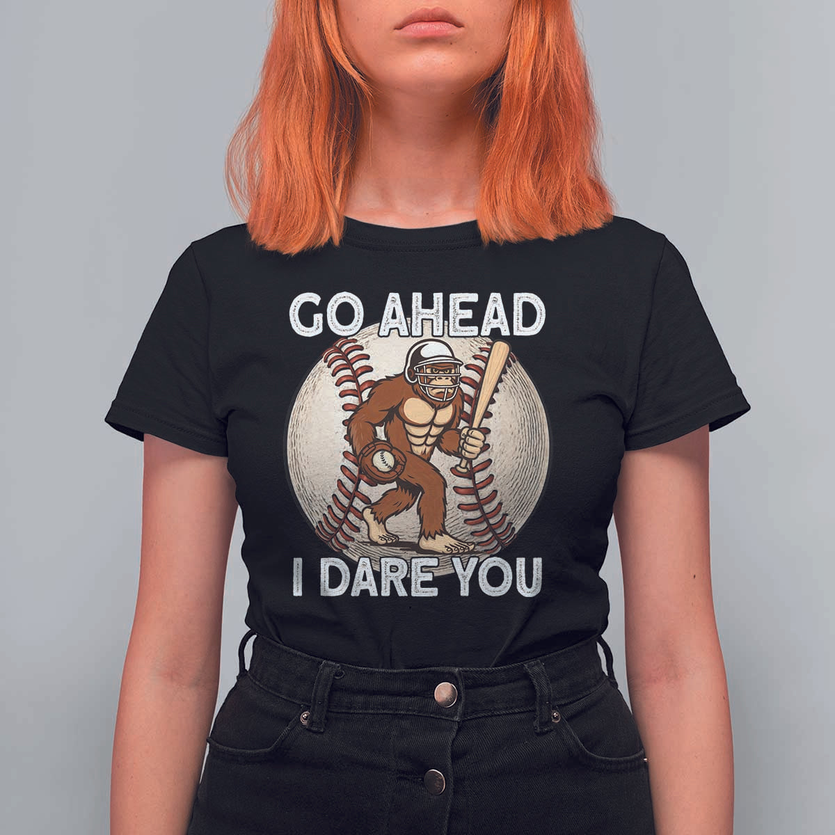 Funny Bigfoot Baseball Catcher T Shirt For Women Go Ahead I Dare You Gift - Wonder Print Shop
