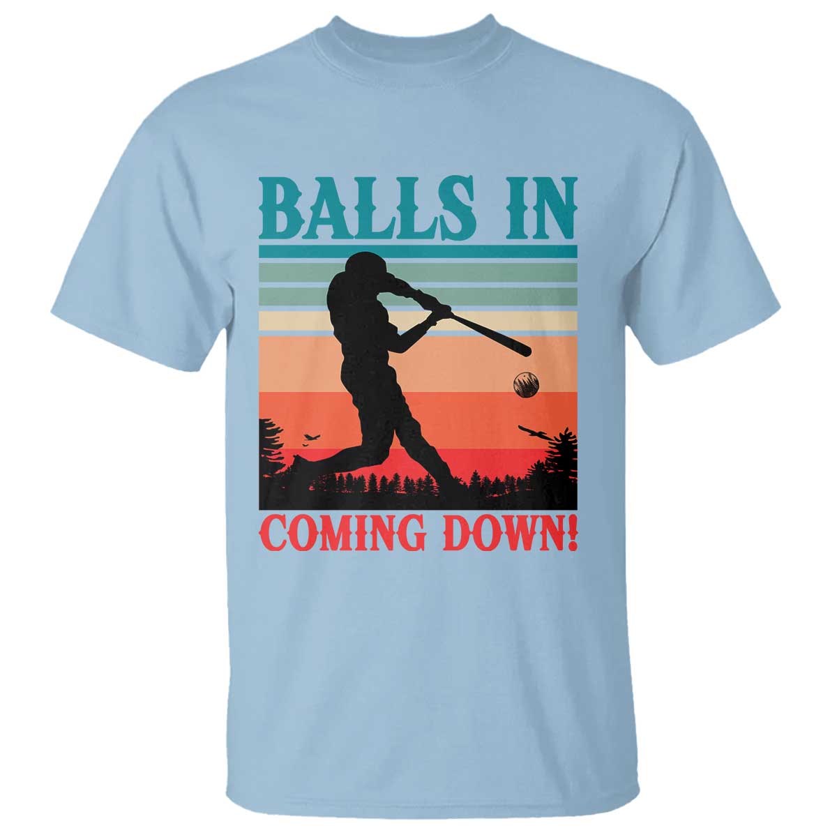 Funny BaseBall Lover T Shirt Balls In Coming Down - Wonder Print Shop