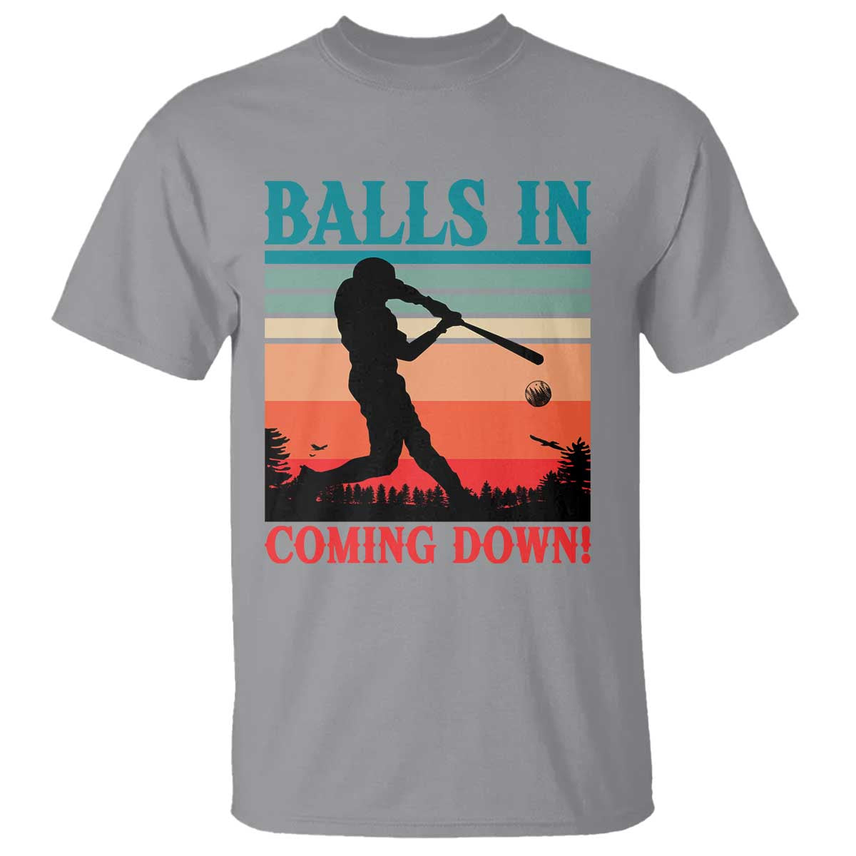 Funny BaseBall Lover T Shirt Balls In Coming Down - Wonder Print Shop