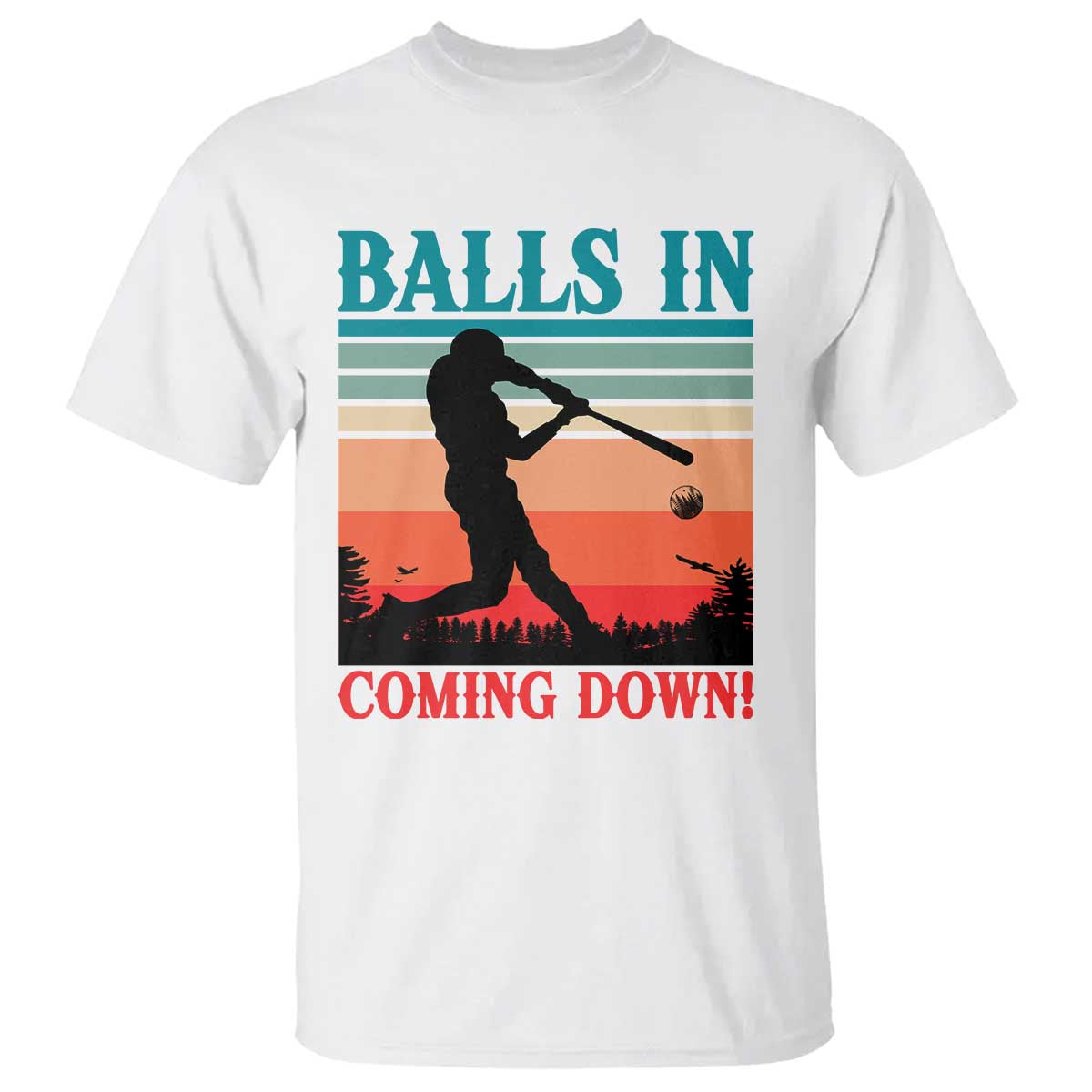 Funny BaseBall Lover T Shirt Balls In Coming Down - Wonder Print Shop