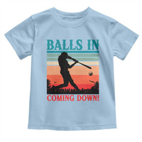 Funny BaseBall Lover Toddler T Shirt Balls In Coming Down - Wonder Print Shop